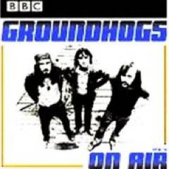 Groundhogs : BBC On Air 1970-72